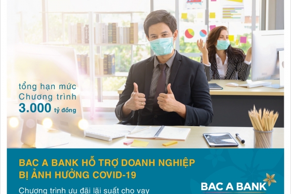 Bac A Bank hỗ trợ doanh nghiệp bị ảnh hưởng bởi đại dịch Covid-19