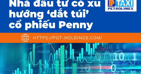 Nhà đầu tư có xu hướng ‘dắt túi’ cổ phiếu Penny, đón sóng phục hồi quý IV