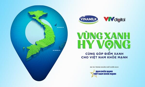 'Vùng xanh hy vọng' - Dự án đặc biệt tiếp nối chiến dịch 'Bạn khỏe mạnh Việt Nam khỏe mạnh' của Vinamilk
