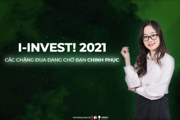 Chung kết I-INVEST! 2021: Đêm hoàng kim cho những chiến binh tài chính chứng khoán