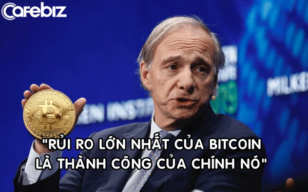 Tỷ phú Ray Dalio sở hữu một số Bitcoin, nhận xét rủi ro lớn nhất của đồng tiền số là ‘thành công của chính nó’